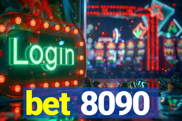 bet 8090